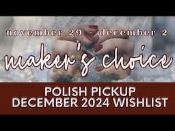 December 2024 Polish Pickup Wishlist │ Polish with Rae