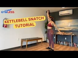 How to Perform the Kettlebell Snatch: A Step-by-Step Tutorial (Beginner-Friendly)