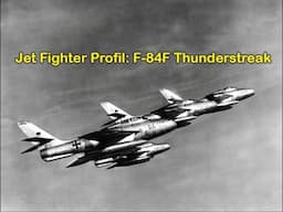 Jet Fighter Profil: F-84 Thunderstreak