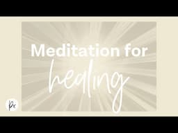 Meditation for healing.