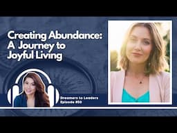 Creating Abundance: A Journey to Joyful Living