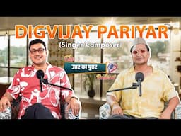 Digvijay Singh Pariyar | Uttar Ka Puttar Podcast With RJ Kaavya