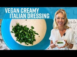 Easy Vegan Creamy Italian Dressing | Kathy's Vegan Kitchen