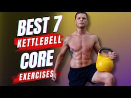 GET a 6-Pack Abs with These 7 Kettlebell Exercises!