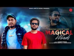 Magical Words | Latest Himachali Nonstop Album | Kuldev Kaushal | Novin Joshi NJ | Pahari Songs 2024