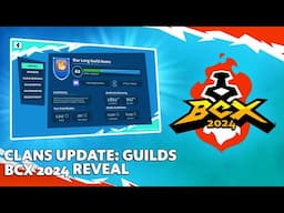 Clans Update: Guilds - BCX 2024 Reveal