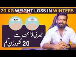 Lose 15 to 20 kg in Winters with my Diet Plan || Lifestyle Fitness || Khawar Khan