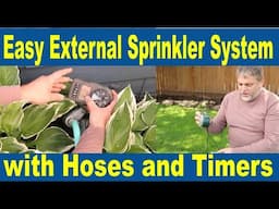 Easy External Sprinkler System with Hoses and Timers