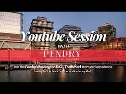 Youtube Live Session - Pendry Washington DC The Warf