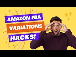 Using Variations to 10x Your Amazon Sales