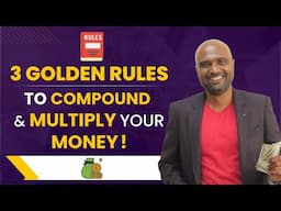 3 Golden Rules to Compound & Multiply your money in Investing | #sathishspeaks