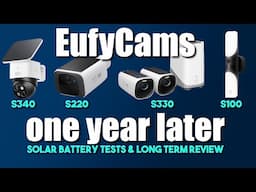 EufyCam Cameras S220 S240 S340 S100 One Year Later Long Term Review