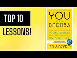 Top 10 Lessons: "You Are a Badass" by Jen Sincero (Summary)