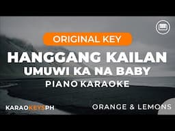 Hanggang Kailan - Umuwi Ka Na Baby - Orange & Lemons (Piano Karaoke)