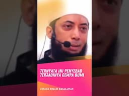 Penyebab Terjadinya Gempa Bumi - Ustadz Khalid Basalamah