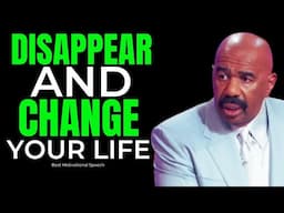 IT'S TIME TO DISAPPEAR & Change Your Life - Steve Harvey, Joel Osteen, TD Jakes - Motivation Speech