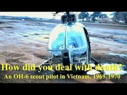 How Did You Deal With Death? An OH-6 Scout Pilot in South Vietnam, 1969-1970