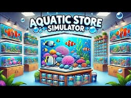 I finally got my own pet store!    #aquaticstoresimulator