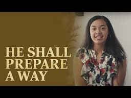 He Shall Prepare a Way | Changed Through Jesus Christ