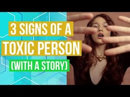 Top 3 Signs of a Toxic Person At Work and Personal Life (With Story)