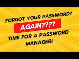 Why You Need a Password Manager