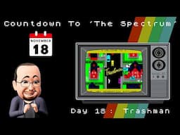 Countdown To The Spectrum - Day 18: Trashman