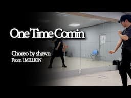 One time comin - YG (Choreo by shawn From 1million)