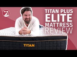 Titan Plus Elite Mattress Review - The BEST Mattress For Heavy Sleepers?