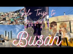 South Korea Solo Trip Part 2 - Busan