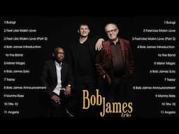 The Best of Bob James Trio Full Album #music #jazzmusic #bobjames #jazz