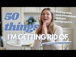 50 Things I'm Getting Rid Of | Decluttering & Minimalism