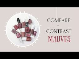 Compare + Contrast  Mauves!!