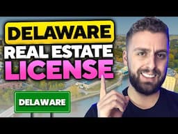 How To Get Your Real Estate License in Delaware