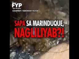 Sapa sa Marinduque, nagliliyab?! | FYP