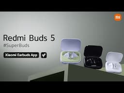 Redmi Buds 5 | Xiaomi Earbuds app