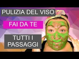 PULIZIA DEL VISO FAI DA TE - TUTTI I PASSAGGI! - Skin care, Step by Step, Fatto in Casa