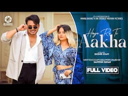 Haye Re Ti Aakha - Santosh Sunar Ft. Alisha Pun Magar | Brijesh Shrestha | Official Music Video