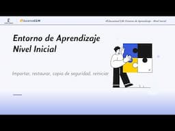 #EducamosCLM: Entorno de Aprendizaje (Nivel inicial) - Importar, restaurar, copia de seguridad...