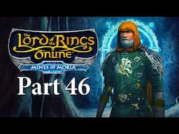 Lord of the Rings Online: Mines of Moria Playthrough | Part 46: One Last Dash