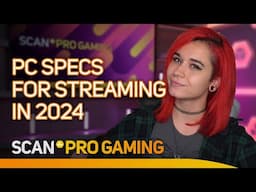 What Specs Do You NEED For a Streaming PC?