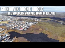 Full Drone Circle in Grindavík in October 2024 - The Most Stubborn Town in Iceland