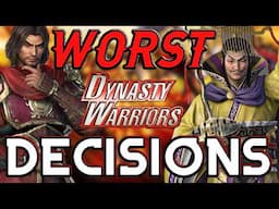 The Worst Decisions Made IN Dynasty Warriors..