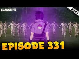 Khel Shuru | Naruto Shippuden EPISODE 331 Explained In हिंदी | Aniplainer