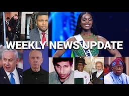 Weekly News Update: Simon Ekpa Arrested, Nethanyahu Arrest Warant, Chidimma Winner,