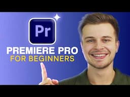 Premiere Pro Tutorial for Beginners 2025 | FULL COURSE