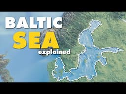 The Baltic Sea explained