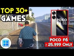 POCO F6:  TOP 30+ Supported Games - Winlator - 2024 का Best Phone for Android Emulation?