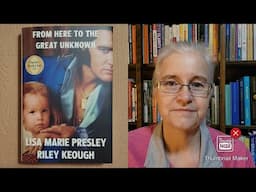 Book Report: From Here to the Great Unknown (Memoir) Lisa Marie Presley + Riley Keough