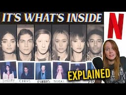 Netflix's "It's What's Inside" is INSANE | Ending Explained