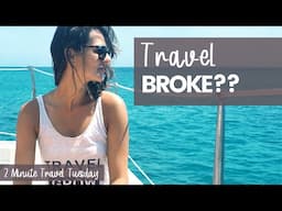 How to TRAVEL if you're BROKE!